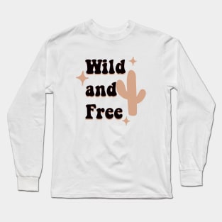 Wild and free Long Sleeve T-Shirt